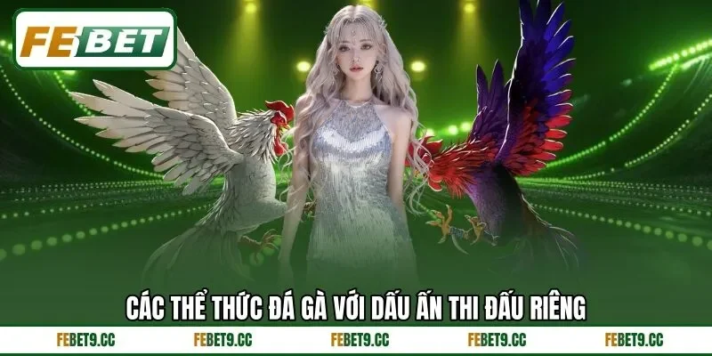 aNhững phong cách thi đấu định hình nhịp trận riêng