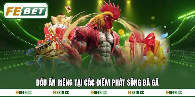 aĐiểm khác biệt giữa các sảnh đá gà trực tuyến