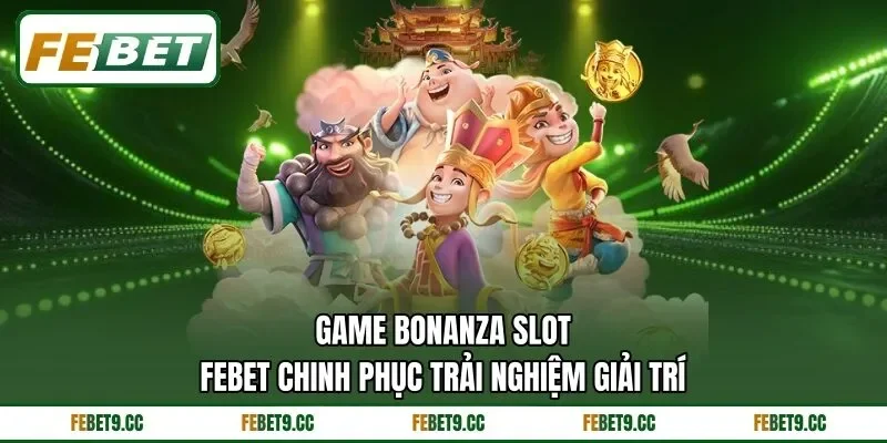 Game Bonanza Slot Feb88 Chinh Phục Trải Nghiệm Giải Trí 1 Game Bonanza Slot Feb88 Chinh Phục Trải Nghiệm Giải Trí