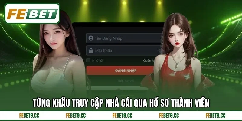 Trình tự truy cập tài khoản của nhà cái dành cho hội viên